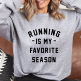 Running is my favorite season Casual Sweatshirt